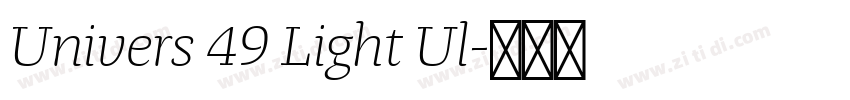 Univers 49 Light Ul字体转换